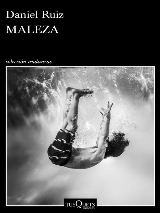 Title details for Maleza by Daniel Ruiz - Available